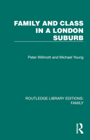 Family and Class in a London Suburb 103254239X Book Cover