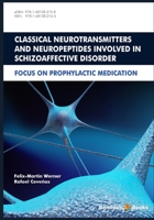 Classical Neurotransmitters and Neuropeptides Involved in Schizoaffective Disorder : Focus on Prophylactic Medication 1681082160 Book Cover