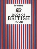 Good Housekeeping Book of British Food. Good Housekeeping Institute 1908449039 Book Cover
