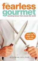 Fearless Gourmet - Bound Galley: The Fearless Gourmet 1840729651 Book Cover
