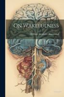 On Wakefulness 1377890139 Book Cover
