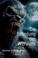 Die Erfindung des Werwolfs: Wandlung, Gestalt und sanguin 3384137574 Book Cover