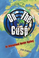 On the Cusp : An International Murder Mystery 1587906902 Book Cover