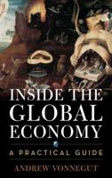 Inside the Global Economy: A Practical Introduction to International Economics 144228160X Book Cover