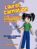 Laurel Carnation and Her Over Reactive Extraordinary Over Imagination 1450000460 Book Cover