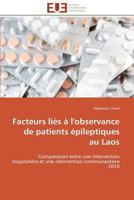 Facteurs Lia(c)S A L'Observance de Patients A(c)Pileptiques Au Laos 3841780946 Book Cover