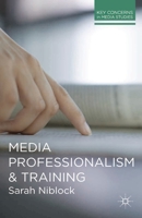 Media Professionalism and Training 0230292828 Book Cover