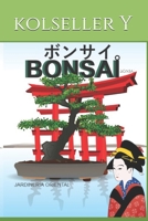 Bonsai: Jardineria Oriental B08YQFT1S7 Book Cover