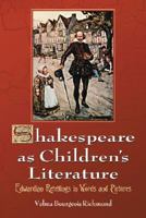 Shakespeare as Children's Literature: Edwardian Retellings in Words and Pictures 0786437812 Book Cover