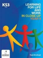 Learning for Life and Work in Close-Up - Year 9 - Key Stage 3 1780730276 Book Cover
