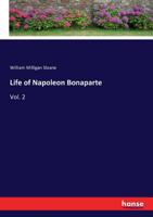 Life of Napoleon Bonaparte Volume 2 9356899703 Book Cover