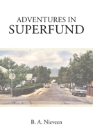 Adventures in Superfund 1685266819 Book Cover