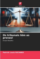 Os tribunais têm as provas! (Portuguese Edition) 6208311047 Book Cover