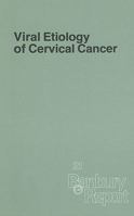 Viral Etiology of Cervical Cancer (Banbury Report) (Banbury Report) 0879692219 Book Cover