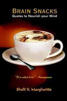 Brain Snacks: Quotes to Nourish Your Mind 1418497762 Book Cover