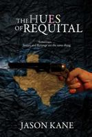 The Hues of Requital 1467918008 Book Cover