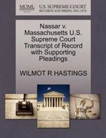 Nassar v. Massachusetts U.S. Supreme Court Transcript of Record with Supporting Pleadings 1270503820 Book Cover