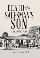 Death of a Salesman’s Son: A Dramatic Play 1669841324 Book Cover