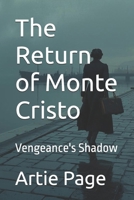 The Return of Monte Cristo: Vengeance's Shadow B0GXKMY955 Book Cover