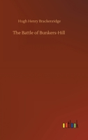 The Battle of Bunkers-Hill 1508622779 Book Cover