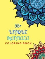 55+ Unique Mandala Coloring Book: Mandala coloring book for adults stress relief / Mandala coloring book for women / Beautiful mandalas coloring book B08YHTGM1Z Book Cover