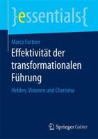 Effektivität der transformationalen Führung: Helden, Visionen und Charisma (essentials) 3658153202 Book Cover