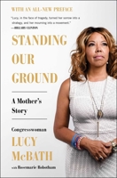 Standing Our Ground: The Triumph of Faith Over Gun Violence: A Mother's Story 1501187783 Book Cover