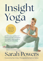 Insight Yoga: An Innovative Synthesis of Traditional Yoga, Meditation, and Eastern Approaches to Healing and Well-Being 1645474739 Book Cover