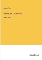 Helene, ein Frauenleben: Dritter Band 3382024020 Book Cover