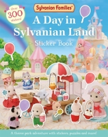 Sylvanian Families: A Day in Sylvanian Land Sticker Book 1529093279 Book Cover