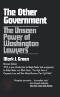 The Other Government: The Unseen Power of Washington Lawyers (The Norton Library) 0393008657 Book Cover