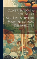 Contribution a L'Étude Du Système Nerveux Sous-Intestinal Des Insectes 1020637153 Book Cover