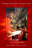 Sai Student's March from Nowhere to Now Here 1722601833 Book Cover