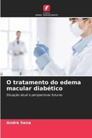 O tratamento do edema macular diabético (Portuguese Edition) 6207539370 Book Cover
