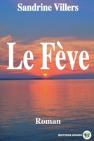 Le Fève (French Edition) 2384060546 Book Cover