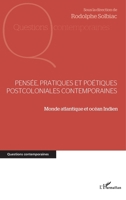 Pensée, pratiques et poétiques postcoloniales contemporaines: Monde atlantique et océan Indien (Questions Contemporaines) (French Edition) 234315192X Book Cover