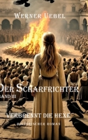 Der Scharfrichter III: Verbrennt die Hexe 3384414853 Book Cover