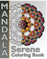 Serene Coloring Book: Mandalas Patterns For Education & Teaching, Coloring Designs for Adults, Relaxation Stress Relief and Calm Your Mind 1541230760 Book Cover