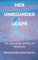 HER UNBOUNDED LEAPS: An Inspiring Novel of Winning B0BQ5CYD8W Book Cover