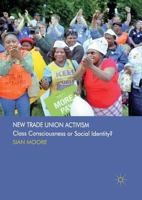 New Trade Union Activism: Class Consciousness or Social Identity? 0230244114 Book Cover