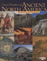 Seven Wonders of Ancient North America 0822575728 Book Cover