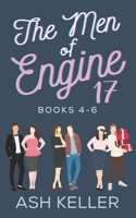 The Men of Engine 17 Books 4-6: A Sweet Romantic Comedy Collection B0BYRBX518 Book Cover