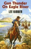 Gun Thunder on Eagle River 1842625063 Book Cover