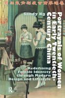 Portrayals of Women in Early Twentieth-Century China: Redefining Female Identity Through Modern Design and Lifestyle 1041184530 Book Cover