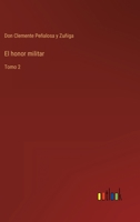 El honor militar: Tomo 2 3368113682 Book Cover