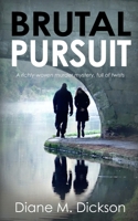 Brutal Pursuit: A richly-woven murder mystery, full of twists (Di Tanya Miller Investigates) 1804622907 Book Cover