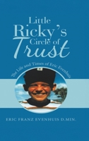 Little Ricky's Circle of Trust 1967279322 Book Cover