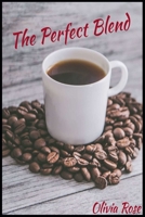 The Perfect Blend 1692530712 Book Cover