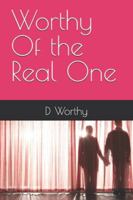 Worthy Of the Real One B0FF5F5BTJ Book Cover