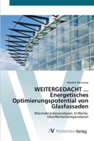 WEITERGEDACHT ... Energetisches Optimierungspotential von Glasfassaden: Wärmebrückenanalysen, U-Werte, Oberflächentemperaturen 3639426622 Book Cover